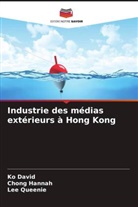 Ko David, Chong Hannah, Lee Queenie - Industrie des médias extérieurs à Hong Kong