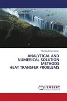 Murataly Dzhamanbaev - ANALYTICAL AND NUMERICAL SOLUTION METHODS HEAT TRANSFER PROBLEMS