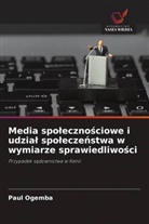Paul Ogemba - Media spolecznosciowe i udzial spoleczenstwa w wymiarze sprawiedliwosci