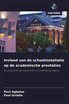 Paul Agbatse, Paul Iorlaha - Invloed van de schoolinstallatie op de academische prestaties