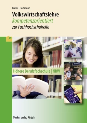 Eberhard Boller, Gernot Hartmann - Volkswirtschaftslehre kompetenzorientiert zur Fachhochschulreife