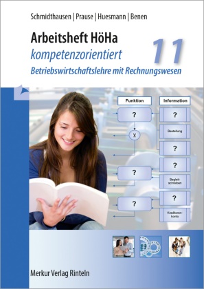 Dieter Benen, Man Huesmann, Manfred Huesmann, Petra Prause, Michael Schmidthausen - Arbeitsheft HöHa - kompetenzorientiert Betriebswirtschaftslehre mit Rechnungswesen - Klasse 11