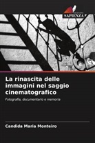 Candida Maria Monteiro - La rinascita delle immagini nel saggio cinematografico