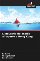 Ko David, Chong Hannah, Lee Queenie - L'industria dei media all'aperto a Hong Kong