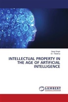 Gargi Singh, Tillottma, Dr. Tillottma - INTELLECTUAL PROPERTY IN THE AGE OF ARTIFICIAL INTELLIGENCE