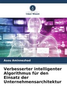 Asou Aminnezhad - Verbesserter intelligenter Algorithmus für den Einsatz der Unternehmensarchitektur