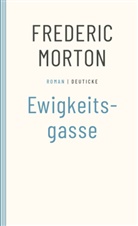 Frederic Morton - Ewigkeitsgasse