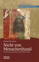 Michael Hesemann - Nicht von Menschenhand