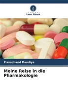 Premchand Dandiya - Meine Reise in die Pharmakologie