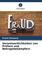 Bryant Akonjang - Verantwortlichkeiten von Prüfern und Betrugsbekämpfern