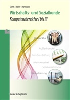 Eberhard Boller, Gernot Hartmann, Hermann Speth - Wirtschafts- und Sozialkunde - Kompetenzbereiche I bis III