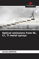 lamiae JADOUAL - Optical emissions from Ni, Cr, Ti metal sprays