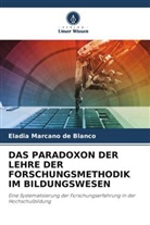 Eladia Marcano de Blanco - DAS PARADOXON DER LEHRE DER FORSCHUNGSMETHODIK IM BILDUNGSWESEN