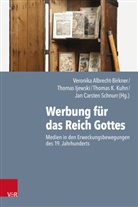 Veronika Albrecht-Birkner, Thilo Daniel, Norbert Friedrich, Ijews, Thomas Ijewski, Manfred Jakubowski-Tiessen... - Werbung für das Reich Gottes