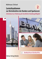 Jürgen Mühlmeyer, Willi Richard - Lernsituationen zur Betriebslehre der Banken und Sparkassen Band 2