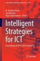 M Shamim Kaiser, M. Shamim Kaiser, Vijay Singh Rathore, Vijay Singh Rathore, Juanying Xie - Intelligent Strategies for ICT