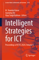 M Shamim Kaiser, M. Shamim Kaiser, Vijay Singh Rathore, Vijay Singh Rathore, Juanying Xie - Intelligent Strategies for ICT