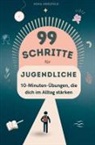 Nina Herzfeld, Nina Herzfeld - 99 Schritte zu mehr Fokus und Leichtigkeit für Jugendliche