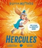 Alexandra Stewart, Stewart Alexandra, Katie Kear - Little Myths: Hercules