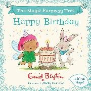 Enid Blyton, Blyton Enid, Becky Cameron - The Magic Faraway Tree: Happy Birthday A Lift-the-Flap Story