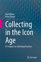 Peter Tolmie, Paul Wilson - Collecting in the Icon Age