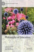 Laura D’Olimpio, Laura DOlimpio, Laura D'Olimpio, Jane Gatley, Ruth Wareham - Philosophy of Education