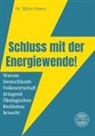 Björn Peters, Björn (Dr.) Peters, Björn Dr. Peters - Schluss mit der Energiewende!