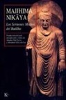 Buda - Majjhima Nikaya : los sermones medios del Buddha