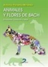 Antonio Paramio Miranda - Animales y flores de Bach : emociones, conducta y salud