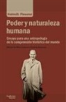 Helmuth Plessner - Poder y naturaleza humana : ensayo para una antropología de la comprensión histórica del mundo