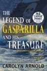 Carolyn Arnold - The Legend of Gasparilla and His Treasure