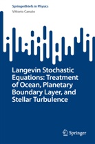 Vittorio Canuto - Langevin Stochastic Equations: Treatment of Ocean, Planetary Boundary Layer, and Stellar Turbulence