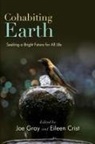 Joe Crist Gray, Eileen Crist, Gray Joe - Cohabiting Earth