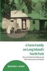 Richard A. Wines - Farm Family on Long Island''s North Fork
