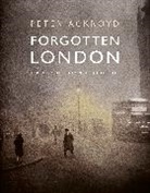 Peter Ackroyd, Ackroyd Peter - Forgotten London