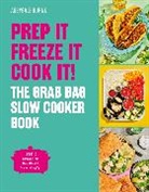 Abeygale Burne - Prep it, Freeze it, Cook it!