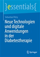 Sebastian Petry - Neue Technologien und digitale Anwendungen in der Diabetestherapie