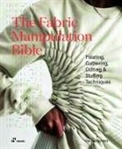 Floriane Schmitt - The Fabric Manipulation Bible