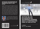 A. C. Lal Kumar, A. PRIYA - ACTITUD DE LOS ESTUDIANTES DE SECUNDARIA SUPERIOR HACIA LA PREPARACIÓN PARA LA VIDA ACTIVA