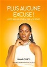 Diane Osseyi, Éditions Blossom - Plus aucune excuse !