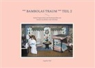 Angelika Wolf - Bambolas Traum Teil 2