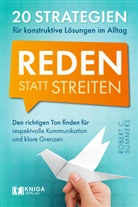 Summers Robert C., Robert C Summers, Robert C. Summers - Reden statt streiten