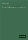 Théodule Ribot - La psychologie anglaise contemporaine