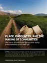 Daniel Calderbank, Francesca Chelazzi, Daniel Calderbank Claudia Glatz, Claudia Glatz, Salah Mohammed Sameen - Place, Encounter, and the Making of Communities
