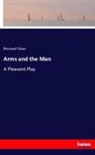 Bernard Shaw - Arms and the Man