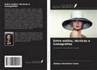 Débora Veríssimo Costa - Entre estilos, técnicas e iconografías