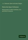 J. A. Chabrand, Albert De Rochas D'Aiglun - Patois des Alpes Cottiennes