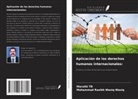 Maruthi TR, Mohammad Rasikh Wasiq Wasiq - Aplicación de los derechos humanos internacionales