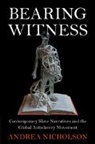 Andrea Nicholson, Andrea (University of Nottingham) Nicholson - Bearing Witness