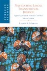 Laura S. Martin, Laura S. (University of Nottingham) Martin - Navigating Local Transitional Justice